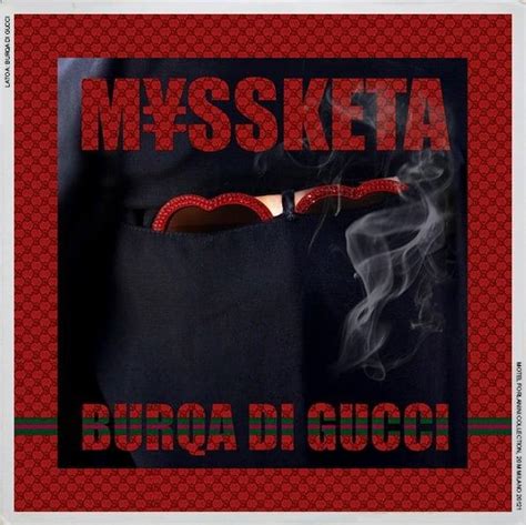 canzone gucci versace miss keta|BURQA DI GUCCI by M¥SS KETA .